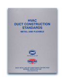 HVAC Duct Construction Standards - Metal and Flexible